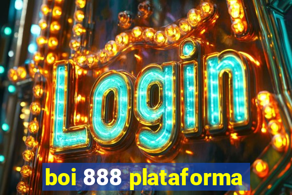 boi 888 plataforma